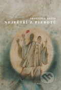 Kniha: Největší z pierotů (František Kožík). XYZ, 2009 Kniha: Největší z pierotů (František Kožík). XYZ, 2009