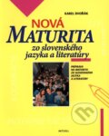 Kniha: Nová maturita zo slovenského jazyka a literatúry (Karel Dvořák), 2009 Kniha: Nová maturita zo slovenského jazyka a literatúry (Karel Dvořák), 2009