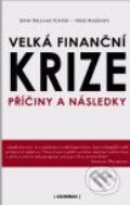 Kniha: Velká finanční krize (Fred Magdoff a John Bellamy Foster). Grimmus, 2009 Kniha: Velká finanční krize (Fred Magdoff a John Bellamy Foster). Grimmus, 2009