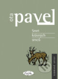 Kniha: Smrt krásných srnců (Ota Pavel). Sláfka, 2006 Kniha: Smrt krásných srnců (Ota Pavel). Sláfka, 2006