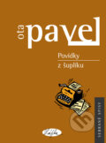 Kniha: Povídky z šuplíku (Ota Pavel). Sláfka, 2005 Kniha: Povídky z šuplíku (Ota Pavel). Sláfka, 2005