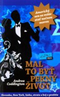 Kniha: Mal to byť pekný život (Andrea Coddington). Evitapress, 2009 Kniha: Mal to byť pekný život (Andrea Coddington). Evitapress, 2009