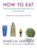 Kniha: How to Eat (Nigella Lawson). Chatto and Windus, 1999 Kniha: How to Eat (Nigella Lawson). Chatto and Windus, 1999