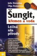 Kniha: Šungit, křemen a voda (Julia Doronina a Oľga Romanova). Eugenika, 2009 Kniha: Šungit, křemen a voda (Julia Doronina a Oľga Romanova). Eugenika, 2009