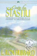 Kniha: Cesta ku šťastiu (L. Ron Hubbard). Vnímavé deti, 2009 Kniha: Cesta ku šťastiu (L. Ron Hubbard). Vnímavé deti, 2009
