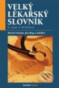 Kniha: Velký lékařský slovník (Jan Hugo, Martin Vokurka a kolektív). Maxdorf, 2009 Kniha: Velký lékařský slovník (Jan Hugo, Martin Vokurka a kolektív). Maxdorf, 2009