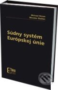 Kniha: Súdny systém Európskej únie (Michael Siman a Miroslav Slašťan). Eurokódex, 2008 Kniha: Súdny systém Európskej únie (Michael Siman a Miroslav Slašťan). Eurokódex, 2008