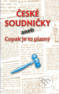 Kniha: České soudničky aneb Copak je to platný (Jaroslava Janáčková). LIKA KLUB, 2002 Kniha: České soudničky aneb Copak je to platný (Jaroslava Janáčková). LIKA KLUB, 2002