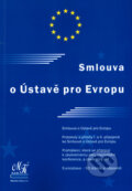 Kniha: Smlouva o Ústavě pro Evropu (Městské knihy). Městské knihy, 2005 Kniha: Smlouva o Ústavě pro Evropu (Městské knihy). Městské knihy, 2005