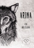 Kniha: Arina (Eva Hölzelová). Petrklíč, 2017 Kniha: Arina (Eva Hölzelová). Petrklíč, 2017