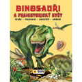 Kniha: Dinosauři a prehistorický svět (SUN). SUN, 2018 Kniha: Dinosauři a prehistorický svět (SUN). SUN, 2018