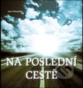 Kniha: Na poslední cestě (Jana Dohnalová). Petrklíč, 2013 Kniha: Na poslední cestě (Jana Dohnalová). Petrklíč, 2013