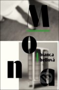 Kniha: Mona (Bianca Bellová). Host, 2019 Kniha: Mona (Bianca Bellová). Host, 2019