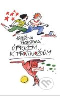 Kniha: Úprkem k protinožcům (Kateřina Pojarová). Kateřina Pojarová, 2017 Kniha: Úprkem k protinožcům (Kateřina Pojarová). Kateřina Pojarová, 2017