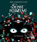 Audiokniha: Šepot podzemí (Ben Aaronovitch). Tympanum, 2018 Audiokniha: Šepot podzemí (Ben Aaronovitch). Tympanum, 2018