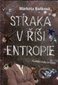 Straka v říši entropie - Markéta Baňková, Prchal Petr, 2017