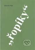 Kniha: Řopíky (Zdeněk Hák). Zdeněk Hák, 2017 Kniha: Řopíky (Zdeněk Hák). Zdeněk Hák, 2017