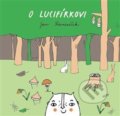 Kniha: O Lucifírkovi (Jan Kameníček). Verbum - Novum, 2017 Kniha: O Lucifírkovi (Jan Kameníček). Verbum - Novum, 2017