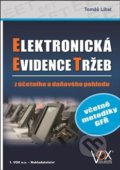 Kniha: Elektronická evidence tržeb (Tomáš Líbal). VOX, 2016 Kniha: Elektronická evidence tržeb (Tomáš Líbal). VOX, 2016