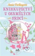Kniha: Knihkupectví u osamělých srdcí (Annie Darlingová). Sofa Books, 2017 Kniha: Knihkupectví u osamělých srdcí (Annie Darlingová). Sofa Books, 2017
