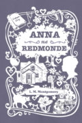 Kniha: Anna na Redmonde (Lucy Maud Montgomery). Slovart, 2020 Kniha: Anna na Redmonde (Lucy Maud Montgomery). Slovart, 2020