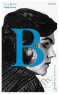 Kniha: Vitaj doma (Lucia Berlin). Inaque, 2019 Kniha: Vitaj doma (Lucia Berlin). Inaque, 2019