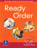 Kniha: Ready to Order - Students' Book (Anne Baude). Pearson, 2002 Kniha: Ready to Order - Students' Book (Anne Baude). Pearson, 2002
