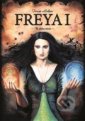Kniha: Freya I. - Ve stínu moci (Tereza Richter). Tigris, 2017 Kniha: Freya I. - Ve stínu moci (Tereza Richter). Tigris, 2017