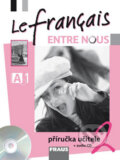 Kniha: Le français Entre nous 2 (Daniele Geffroy-Konštacký, Jana Kolmanová a Sylva Nováková). Fraus, 2010 Kniha: Le français Entre nous 2 (Daniele Geffroy-Konštacký, Jana Kolmanová a Sylva Nováková). Fraus, 2010