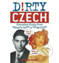 Kniha: Dirty Czech (Martin Blaha). Bohemian Ventures, 2011 Kniha: Dirty Czech (Martin Blaha). Bohemian Ventures, 2011