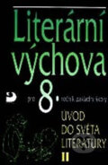 Kniha: Literární výchova pro 8. ročník ZŠ (Vladimír Nezkusil). Fortuna, 2010 Kniha: Literární výchova pro 8. ročník ZŠ (Vladimír Nezkusil). Fortuna, 2010