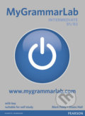 Kniha: MyGrammarLab - Intermediate B1/B2 (Mark Foley). Pearson, 2012 Kniha: MyGrammarLab - Intermediate B1/B2 (Mark Foley). Pearson, 2012