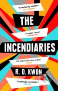 Kniha: The Incendiaries (R. O. Kwon). Little, Brown, 2019 Kniha: The Incendiaries (R. O. Kwon). Little, Brown, 2019