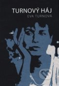 Kniha: Turnový háj (Eva Turnová). Eturnity, 2018 Kniha: Turnový háj (Eva Turnová). Eturnity, 2018