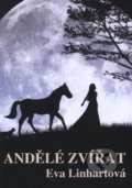Kniha: Andělé zvířat (Eva Linhartová). IZV, o. s., 2009 Kniha: Andělé zvířat (Eva Linhartová). IZV, o. s., 2009