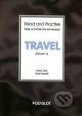 Kniha: Read and Practise - Travel - Úroveň A (Polyglot). Polyglot, 2018 Kniha: Read and Practise - Travel - Úroveň A (Polyglot). Polyglot, 2018