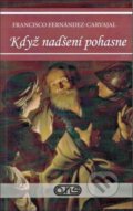 Kniha: Když nadšení pohasne (Francisco Fernández-Carvajal). AXIS, 2018 Kniha: Když nadšení pohasne (Francisco Fernández-Carvajal). AXIS, 2018