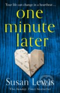 Kniha: One Minute Later (Susan Lewis). HarperCollins, 2019 Kniha: One Minute Later (Susan Lewis). HarperCollins, 2019