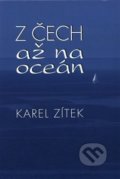 Kniha: Z Čech až na oceán (Karel Zítek). TANGA-ROA, 2013 Kniha: Z Čech až na oceán (Karel Zítek). TANGA-ROA, 2013