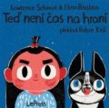Kniha: Teď není čas na hraní (Lawrence Schimel). LePress, 2018 Kniha: Teď není čas na hraní (Lawrence Schimel). LePress, 2018