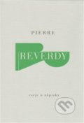 Kniha: Eseje a zápisky (Pierre Reverdy), 2014 Kniha: Eseje a zápisky (Pierre Reverdy), 2014