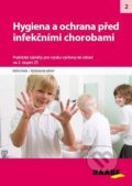 Kniha: Hygiena a ochrana před infekčními chorobami na 2. stupni ŽŠ (Raabe). Raabe, 2012 Kniha: Hygiena a ochrana před infekčními chorobami na 2. stupni ŽŠ (Raabe). Raabe, 2012