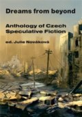 Kniha: Dreams from beyond (Julie Nováková). Nová vlna, 2017 Kniha: Dreams from beyond (Julie Nováková). Nová vlna, 2017