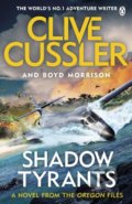 Kniha: Shadow Tyrants (Boyd Morrison a Clive Cussler). Penguin Books, 2019 Kniha: Shadow Tyrants (Boyd Morrison a Clive Cussler). Penguin Books, 2019