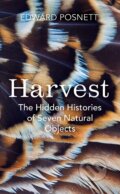 Kniha: Harvest (Edward Posnett). Bodley Head, 2019 Kniha: Harvest (Edward Posnett). Bodley Head, 2019