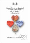 Kniha: Staročeské a německé milostné básnictví vrcholného středověku (Manfred Kern a Sylvie Stanovská). Muni Press, 2013 Kniha: Staročeské a německé milostné básnictví vrcholného středověku (Manfred Kern a Sylvie Stanovská). Muni Press, 2013