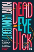 Kniha: Deadeye Dick (Kurt Vonnegut). Fourth Estate, 2019 Kniha: Deadeye Dick (Kurt Vonnegut). Fourth Estate, 2019