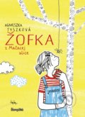 Kniha: Žofka z Mačacej ulice (Agnieszka Tyszka). Stonožka, 2019 Kniha: Žofka z Mačacej ulice (Agnieszka Tyszka). Stonožka, 2019