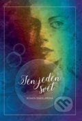 Kniha: Jen jeden svět (Renata Šindelářová). Literární strom, 2018 Kniha: Jen jeden svět (Renata Šindelářová). Literární strom, 2018