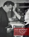 Kniha: Náš kardinál (Radek Gális). Měsíc ve dne, 2017 Kniha: Náš kardinál (Radek Gális). Měsíc ve dne, 2017